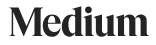 Medium